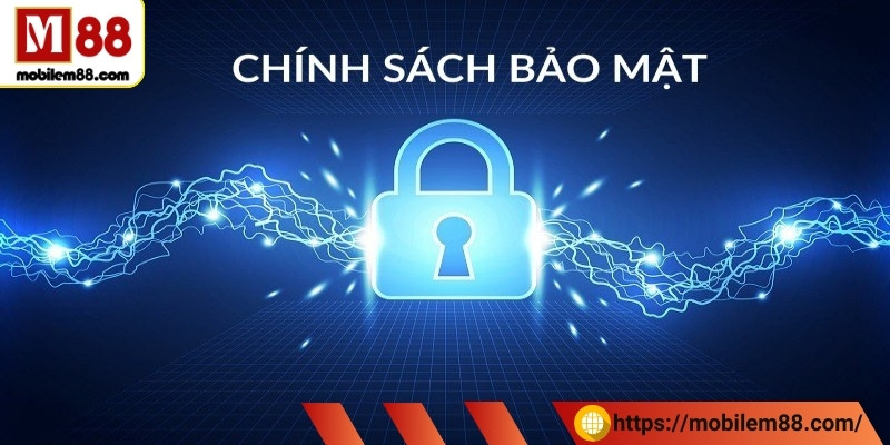 Giới thiệu về chính sách bảo mật tại M88